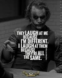 I Want To Be Different Joker Quotes Best Joker Quotes Badass Quotes