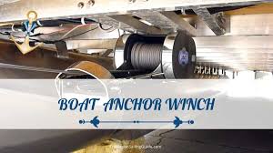 A guide to safe anchoring for your pontoon boat and the range of conditions affecting the choice of anchor and length of rope needed. Boat Anchor Winch Guide Best Winch For Your Boat In 2020