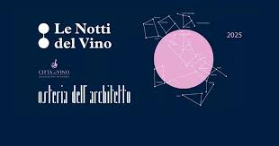 Architettura, paesaggio, convivialit&agrave;. Le Notti del Vino e l'Osteria dell ...