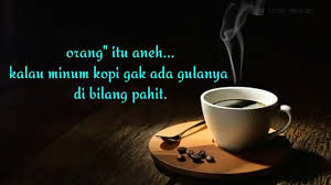 Kata kata sindiran halus kasar frontal untuk pacar, teman dan mantan karena sakit kati kecewa orang sombong penjilat bermuka dua cewek matre. 56 Kata Mutiara Gus Miftah Tentang Kopi