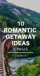 52 Ideas Travel Destinations Usa Weekend Getaways Ideas Weekend Getaways For Couples Cheap Weekend Getaways Us Travel Destinations