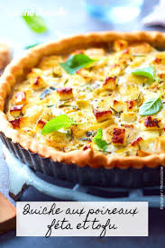Quiche Aux Poireaux Feta Et Tofu Recettes Recette En 2020 Recette Quiche Recette Alimentation
