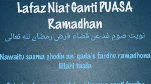 Niat puasa ganti / puasa qada' dalam rumi : Bulan Ramadhan Niat Puasa Ganti