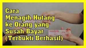 Maybe you would like to learn more about one of these? Cara Menagih Hutang Ke Orang Yang Susah Bayar Terbukti Berhasil Youtube