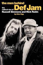 The Men Behind Def Jam The Radical Rise Of Russell Simmons And Rick Rubin Amazon Com Br