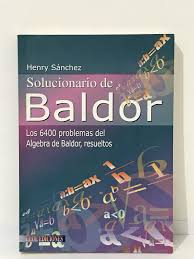 My grades have gone from a d to b! Solucionario De Baldor Los 6 400 Problemas Del Algebra De Baldor Resueltos Henry Sanchez 9789586482387 Amazon Com Books