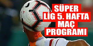 Hafta maç programi 20/21, tff 1. Bu Hafta Hangi Maclar Var 2019 2020 Super Lig 5 Hafta Fiksturu Super Lig Puan Durumu