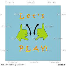 Asl Let S Play Poster Zazzle Com Simple Sign Language Phrases Learn Sign Language Sign Language