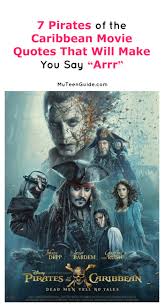 Dead men tell no tales (also known as pirates of the caribbean: Pirates Of The Caribbean Dead Men Tell No Tales Movie Quotes My Teen Guide