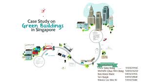 Calrecycle has compiled the following list of case studies to highlight a variety of sustainable design features. Case Study On Green Buildings In Singapore By Winnie Lee