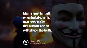 Maybe you would like to learn more about one of these? 24 Quotes On Wearing A Mask Lying And Hiding Oneself