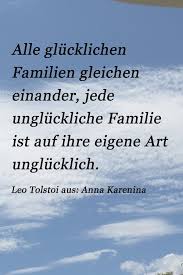 Zitat Von Leo Tolstoi Uber Das Ungluck Zitate Gluck Zitate Weisheiten Zitate
