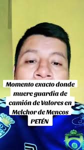 Don Jose Luis Gomez Aguilar Melchor De Mencos Que Le Pasó