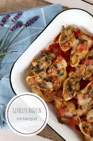 Rezept Gefullte Nudeln Mit Mangold Ricotta Und Tomaten Lavendelblog Mediterranes Essen Gefullte Nudeln Rezepte