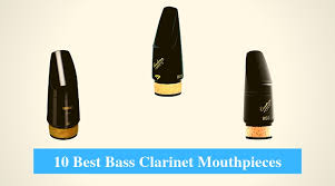 10 Best Bass Clarinet Mouthpiece Reviews 2019