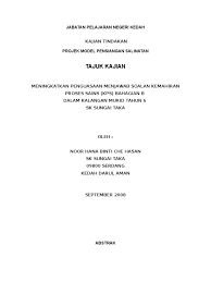 Kajian tindakan juga sebagai satu kajian terhadap persekitaran sekolah yang melibatkan warga sekolah itu sendiri sebagai penyelidik dengan niat (2008). Laporan Kajian Tindakan Sains