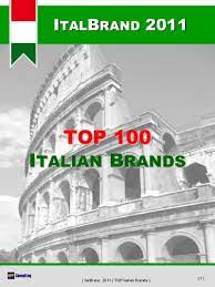 It would be difficult to imagine any interior setting absent of italian influence, as it remains timeless in a sea. Italbrand Top 100 Italian Brands 2011 Mpp Consulting Ranking The Brands
