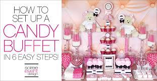 How To Set Up A Candy Buffet How Much Does A Candy Buffet Cost Soiree Event Design