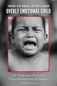 How to Deal With an Overly Emotional Child · 26 Tips from Moms