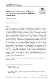 Bank islam malaysia berhad headquarters is in kuala lumpur, federal territory of kuala lumpur. Who Pioneered Islamic Banking In Malaysia The Background Of The Pioneers Of Bank Islam Malaysia Berhad Request Pdf