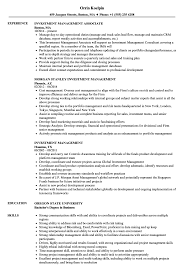 The professionals from these firms help you invest in asset classes such as stocks, bonds, real estate, and more, leaving you with a lot of options to expand your funds. Investment Management Resume Samples Velvet Jobs