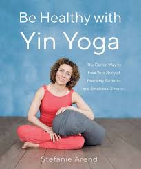 be healthy with yin yoga the gentle