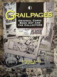 GRAILPAGES: ORIGINAL COMIC BOOK ART AND THE COLLECTORS BY STEVEN ALAN PAYNE  2009 | eBay