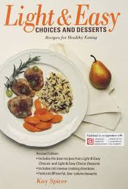 Top 10 light dessert recipes. Light Easy Choices And Desserts Spicer Kay 9780969568803 Amazon Com Books