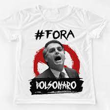 Impeachment é difícil para os covardes; Camiseta Fora Bolsonaro Elenao Elenunca No Elo7 Temos Mais O Que Inventar Da0570