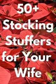 12, 2021 the stockings are hung by the chimney with care, so fill them with these fun and practical gifts that will. Best Christmas Stocking Stuffers For Your Wife 50 Stuffer Ideas And Presents You Can Buy