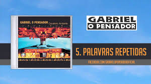 Gabriel O Pensador Palavras Repetidas Youtube