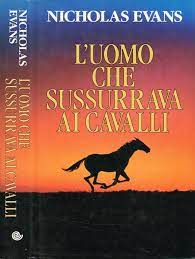 Le restano profonde ferite fisiche e psicologiche. L Uomo Che Sussurrava Ai Cavalli Nicholas Evans Libro Usato Euroclub Ibs