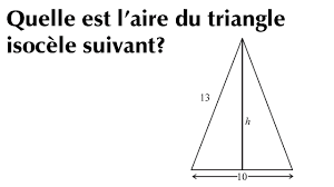 Exercice Trouver La Hauteur D Un Triangle Isocele Mathematiques Secondaire 3 Youtube