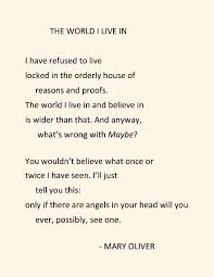 Mary Oliver The World I Live In Mary Oliver Poems Writing Poetry Poem A Day