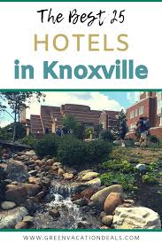Top 25 Hotels In Knoxville Tennessee Vacation Deals Amazing Travel Destinations Vacation Trips