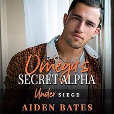 Omega's Secret Alpha: A Forte Green Novel: Omega's Under Siege, Book 2  (Audible Audio Edition): Aiden Bates, Bill Burrows, Special Fiction Books:  Books