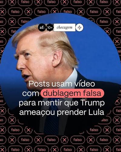 Aos Fatos | ❌ DUBLAGEM FALSA | Não é verdade que o presidente americano Donald Trump ameaçou prender Lula (PT) e tirar Jair Bolsonaro (PL) da prisão em... | Instagram