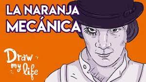 La Naranja Mecanica Stanley Kubrick Draw My Life Youtube
