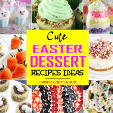 80 delicious easter desserts to make this year. 21 Easy Easter Dessert Recipes That You Ll Love Cute Desserts