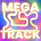 MEGA TRACK IS BACK!!