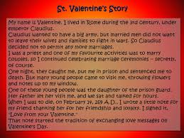 Surely st valentine would turn in his grave at the crass commercialisation of his feast day, of which the m&s love sausage is only the latest act of war on good little else is known about his life although he is thought to have defied the emperor claudius by performing christian weddings, perhaps even. St Valentine Life Story
