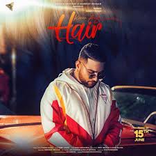 Hair Mp3 Song Belongs New Punjabi Songs Hair By Karan Aujla Hair Available To Free Download On Djbaap Hair Released On 15 June Hair Lyrics Songs Download Hair
