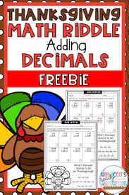 Maybe you need both printable and digital options to reach all your students. Thanksgiving Math Riddle Adding Decimals Freebie Math Riddles Thanksgiving Math Adding Decimals