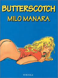 Butterscotch: The Flavor of the Invisible : Manara, Milo: Amazon.nl: Boeken