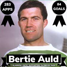 Fullname: Robert Auld aka: Bertie, 'Ten-thirty', Bertie Auld Born: 23 March  1938 Birthplace: Maryhill, Glasgow Signed: First spell