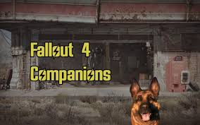 Fallout 4 Companions Ranked On How Cool It Would Be To Hang Out With Them |  By Quinn Tuozzo | Medium