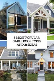 The design is large enough to be seen and look great from longer distances. 5 Most Popular Gable Roof Designs And 26 Ideas Digsdigs