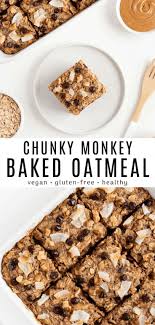 Chunky Monkey Baked Oatmeal In 2020 Coconut Recipes Banana Baked Oatmeal Banana Baked Oatmeal Recipes