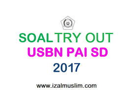 Soal try out sd 2021 semua mata pelajaran. Soal Try Out Uasbn Pai Untuk Jenjang Sd Mi Tahun 2017 Dokumen Kurikulum 2013 Revisi Terbaru