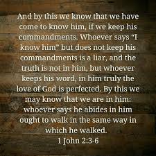 And By This We Know That We Have Come To Know Him If We Keep His Commandments Whoever Says I Know Him But Does No Inspirational Scripture Words Godly Life